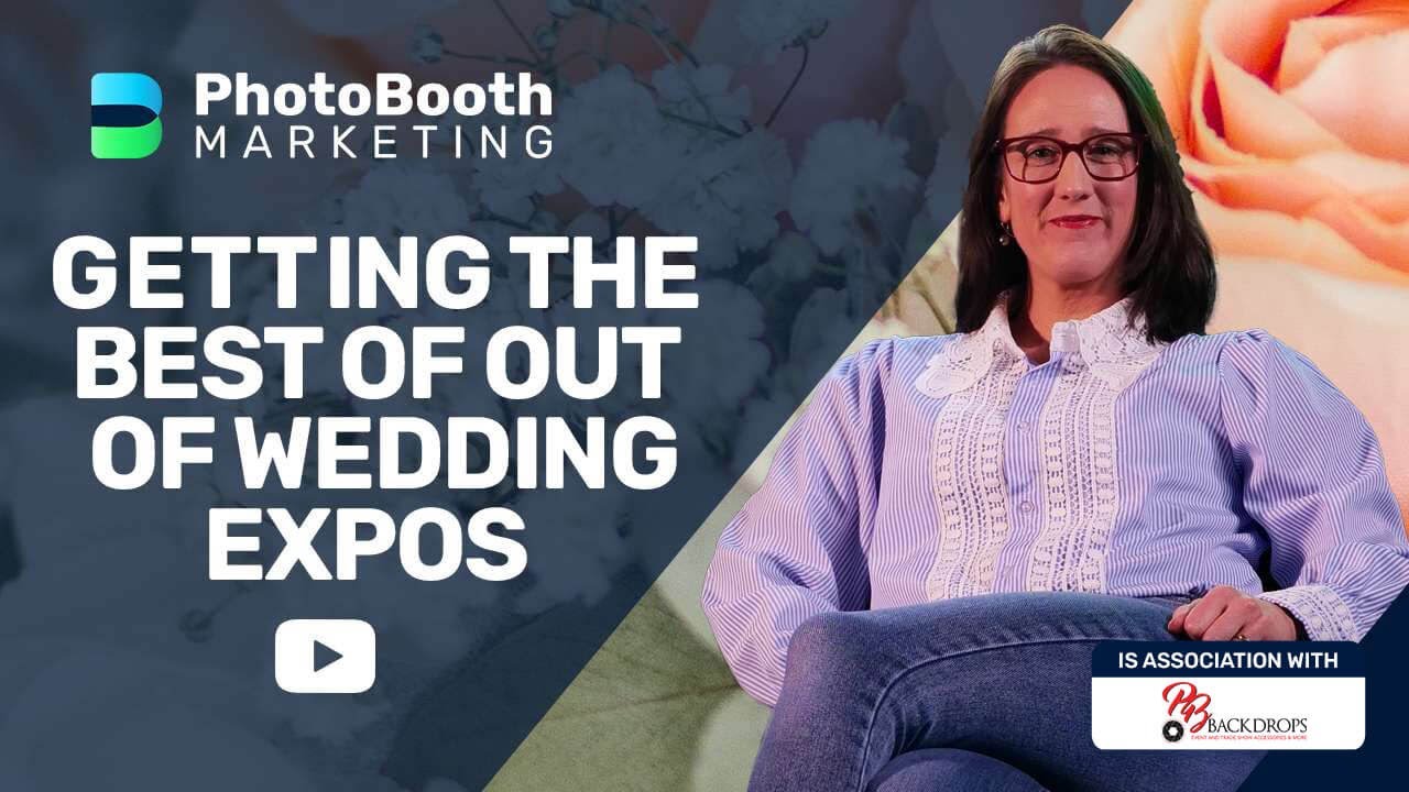 Wedding Expos - How to use them to Promote your Photo Booth Business