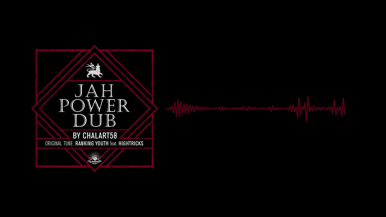 Jah Power Dub by Chalart58 - Ranking Youth (feat. Hightricks)