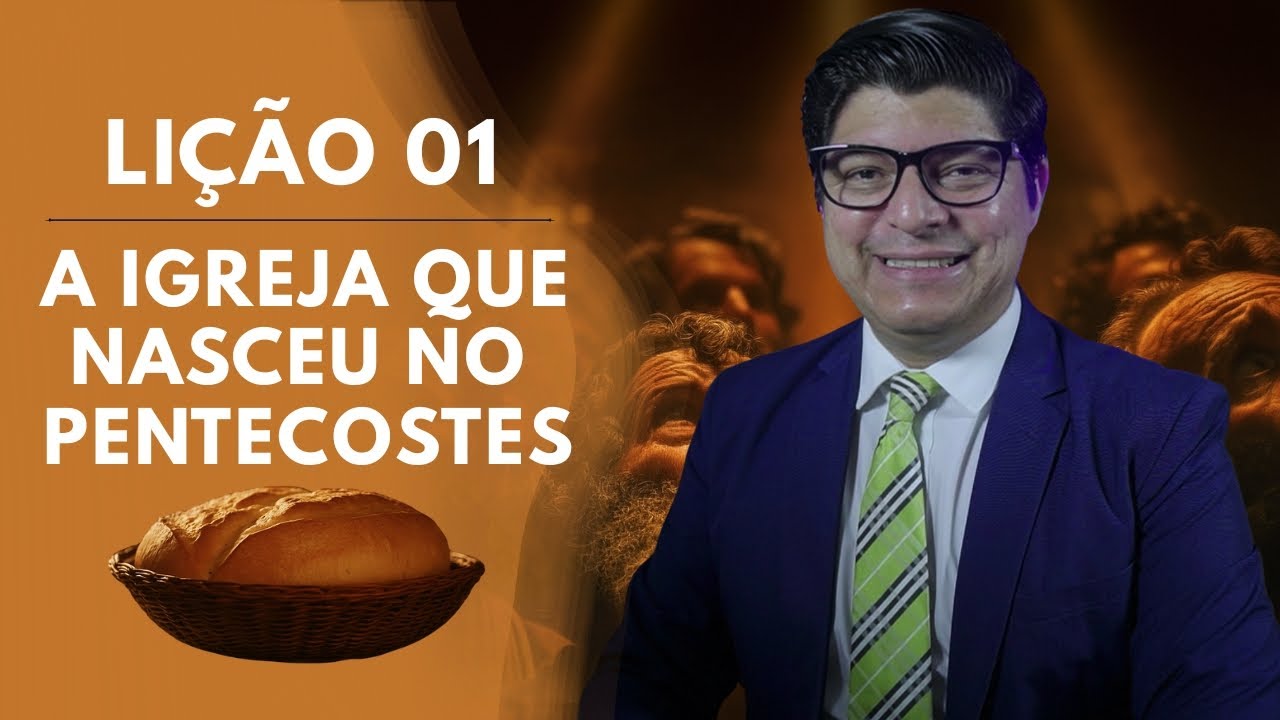 LIÇÃO 1 | A IGREJA QUE NASCEU NO PENTECOSTES I PR. EPAMINONDAS FONSECA