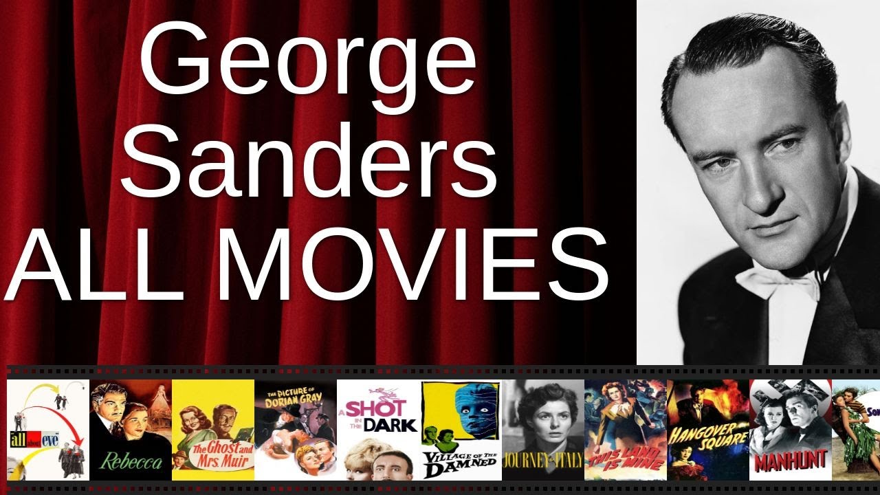 ALL George Sanders Movies Ranked by Score (Critics + Fans)