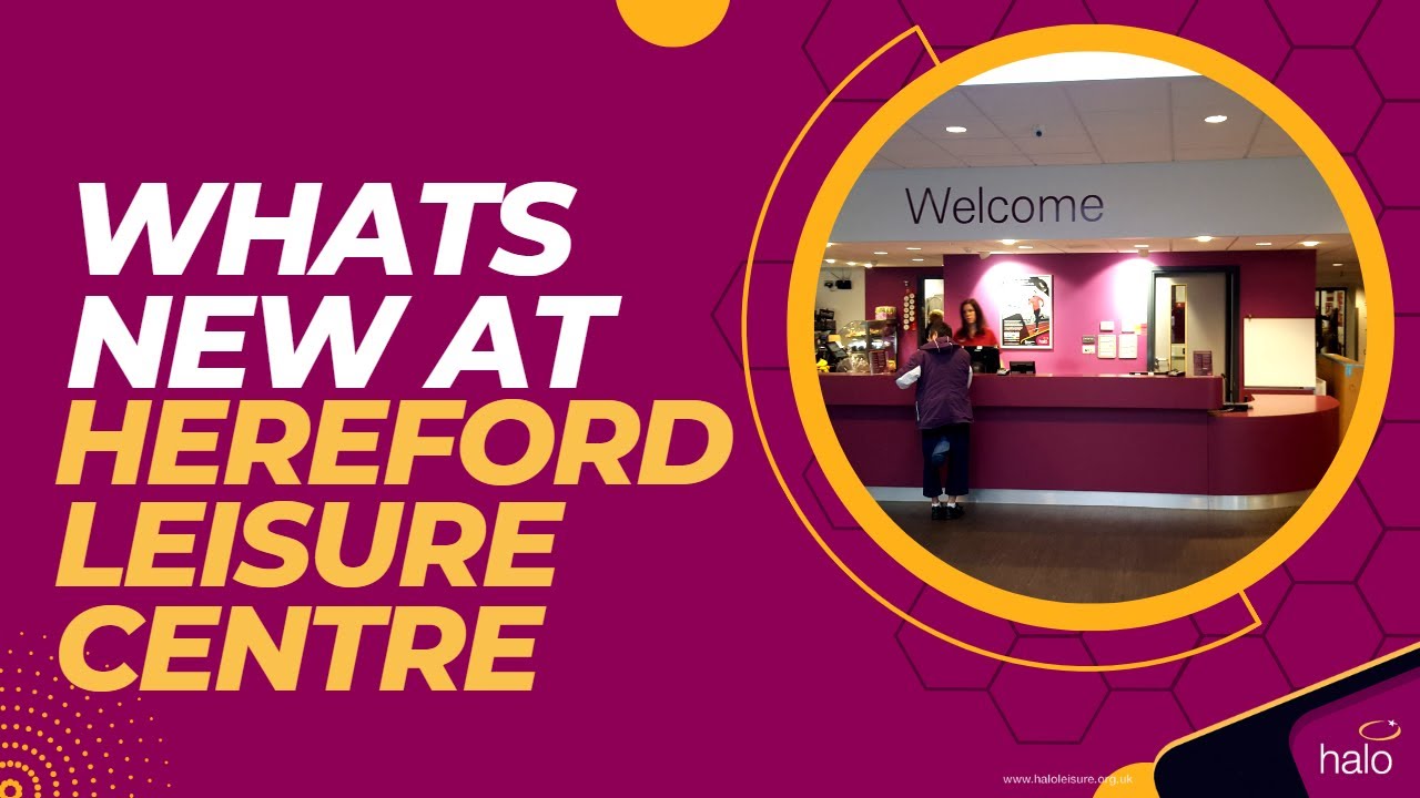 Explore the New and Exciting Upgrades at Hereford Leisure Centre!