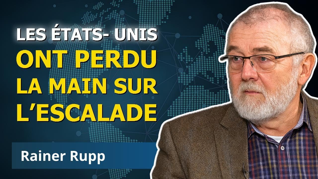 Les États-Unis et Israël en panique | L’ex-espion Rainer Rupp dévoile tout