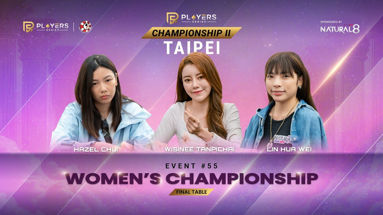 Event #55: Women's Championship Final Table     #PSC2Taipei2025 #PlayersSeries