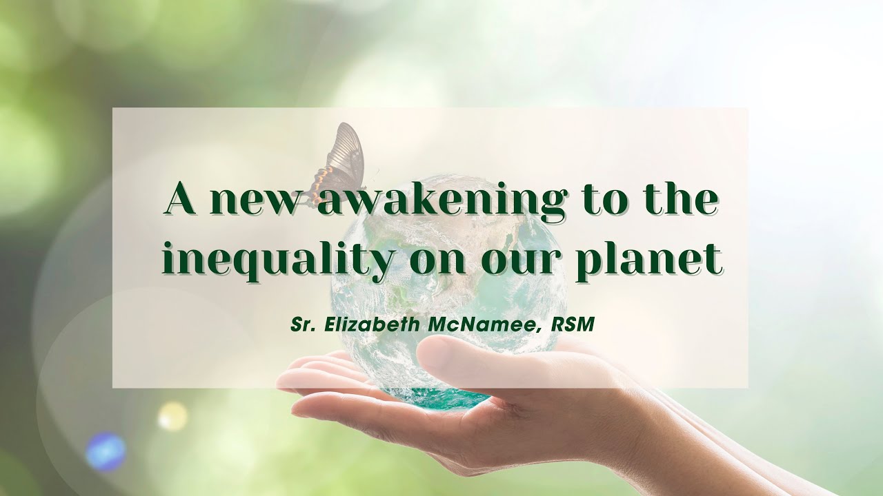 Biodiversity Week 2021 - Awakening to the inequality on our planet, with Sr Elizabeth McNamee