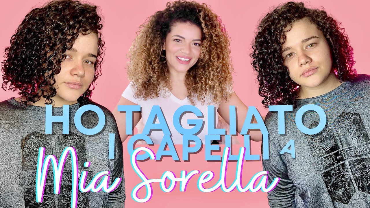 Faccio i capelli ricci di mia sorella - taglio e styling