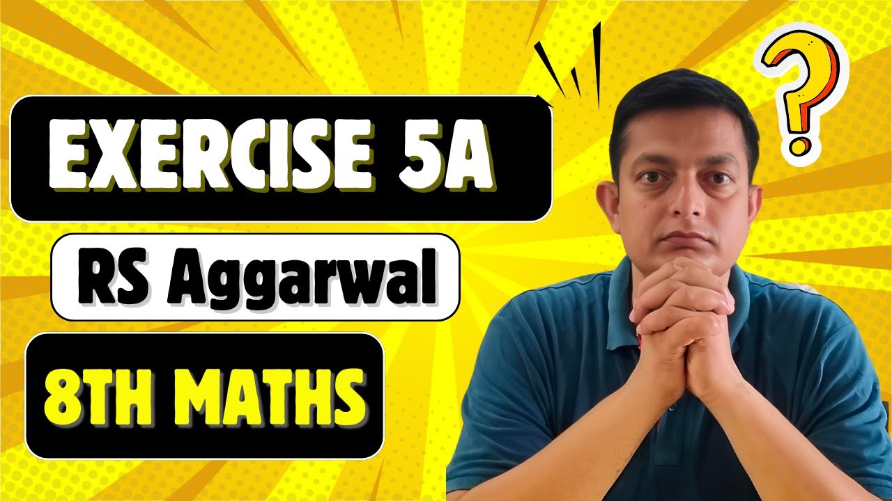 Class 8 Maths | Playing With Numbers | RS Aggarwal Exercise 5A Full Solutions