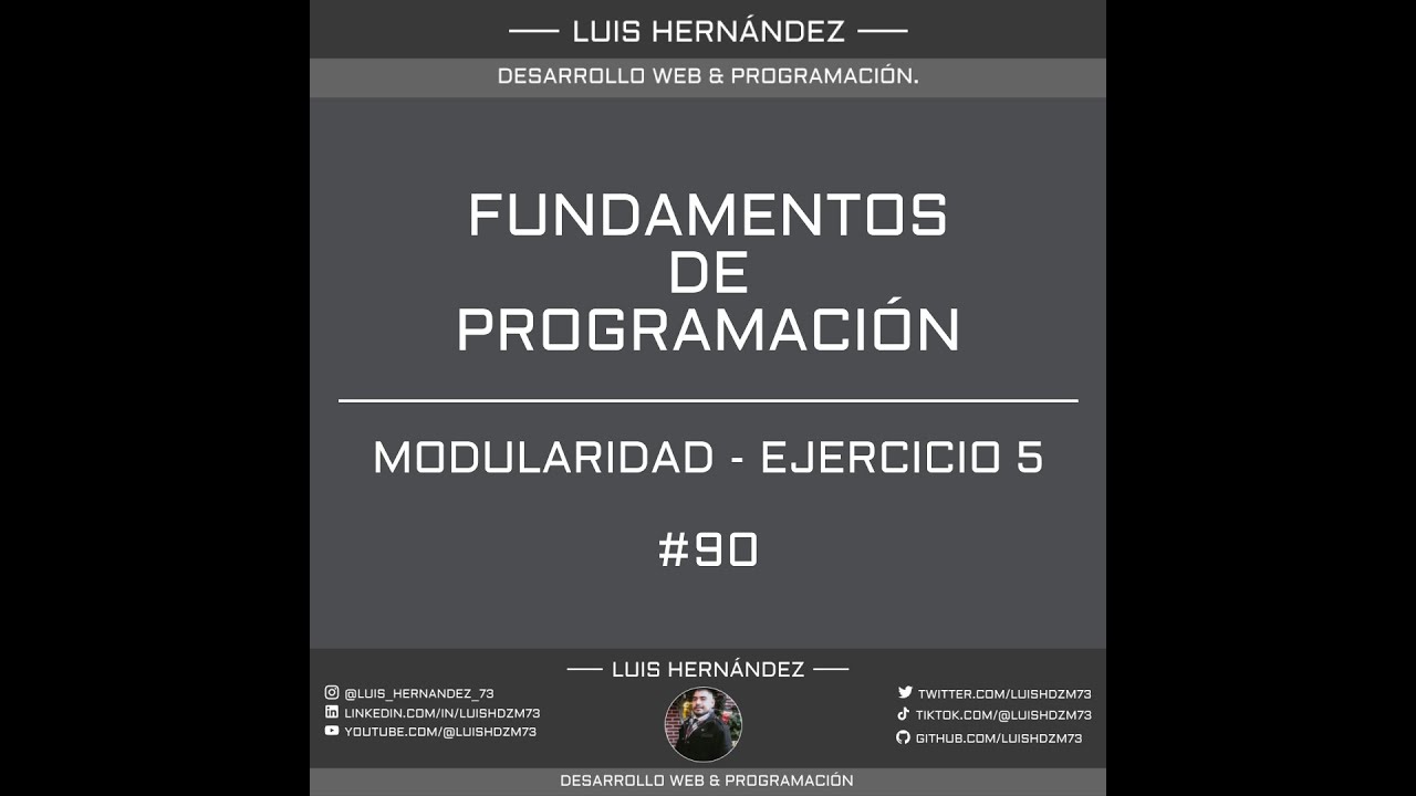 90.- MODULARIDAD - EJERCICIO 5 - FUNDAMENTOS DE PROGRAMACIÓN