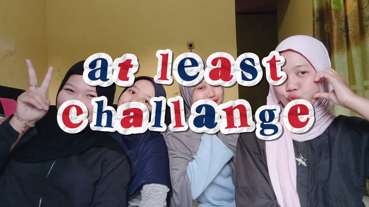 At Least Challenge: NO CUT NO EDIT! Mikirnya Lama Banget 😂