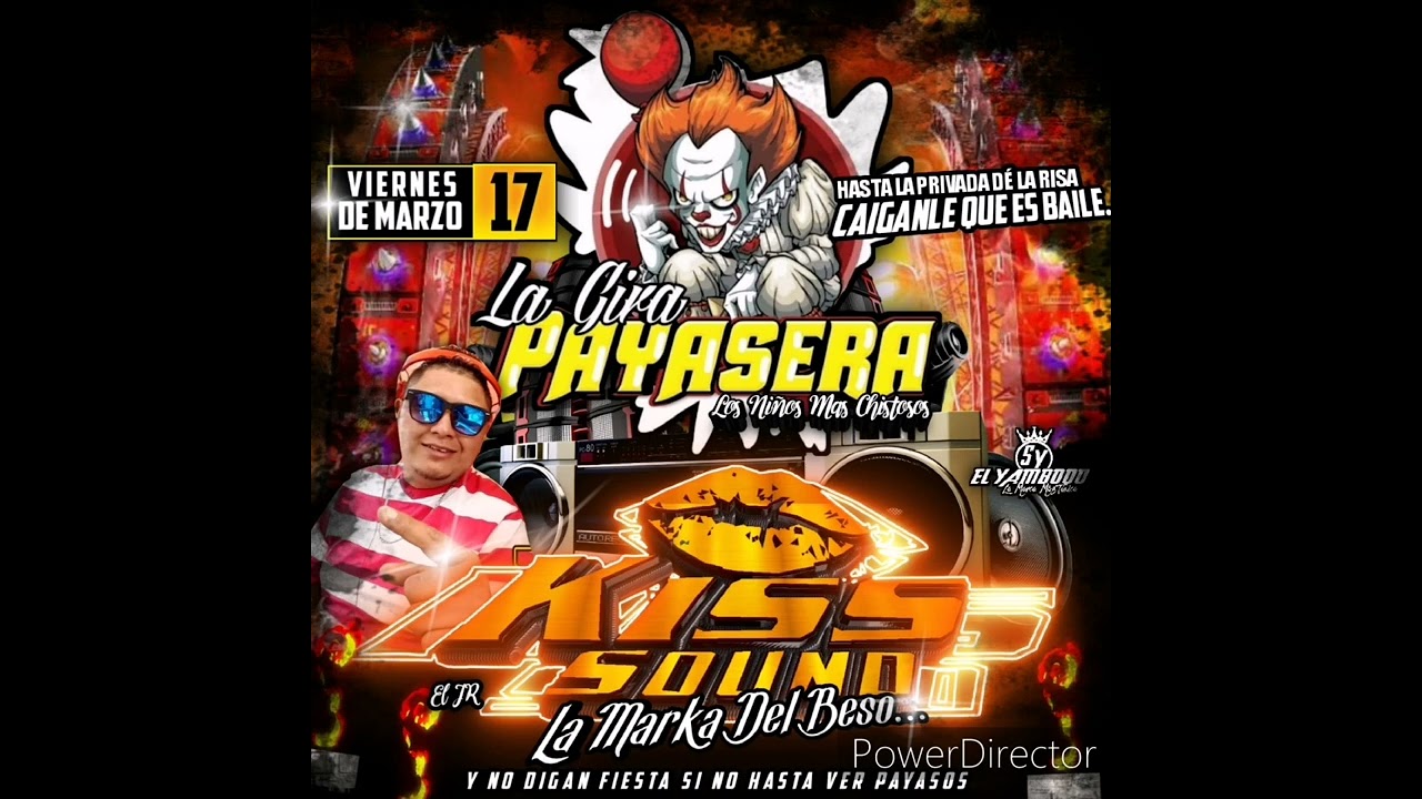 BAILE GIRA PAYASERA 17 marzo2023 kiss sound pez jr
