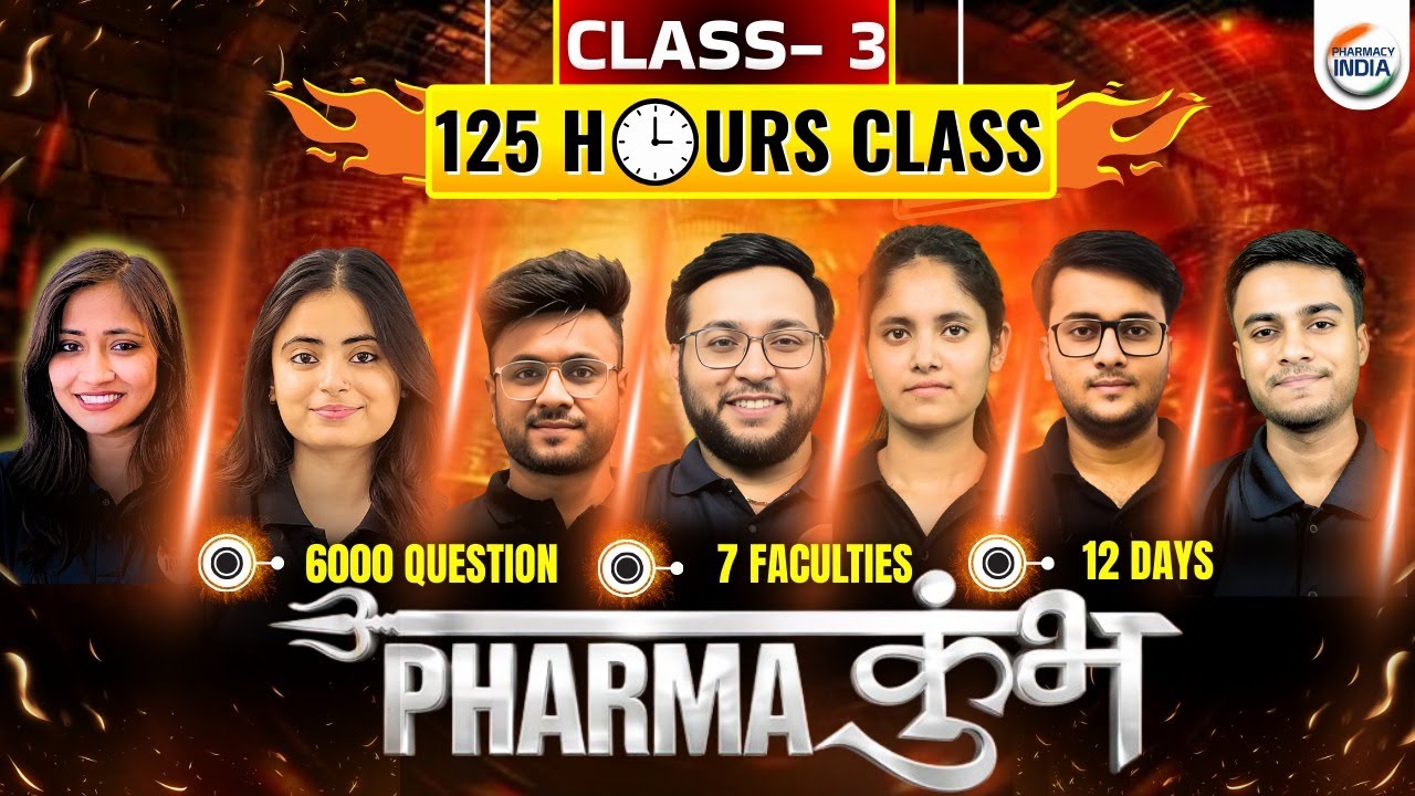 Pharma Kumbh | Class 3 | 6000 Questions | Non Stop 125 Hours Class #pharmacyindia #gpatexam #pharma