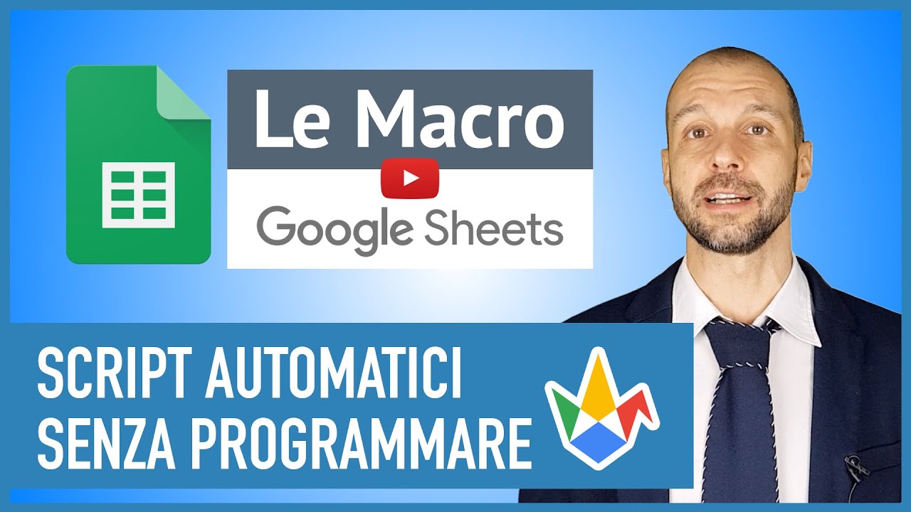 Fogli Google - Le Macro (SENZA Programmare!)