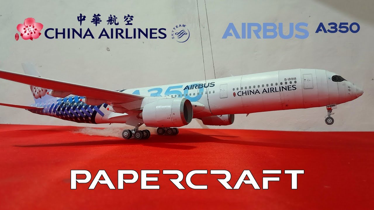 CHINA AIRLINES CARBON FIBER LIVERY AIRBUS A350-900XWB PAPERCRAFT/PAPERMODEL #stopmotion #airbusa350