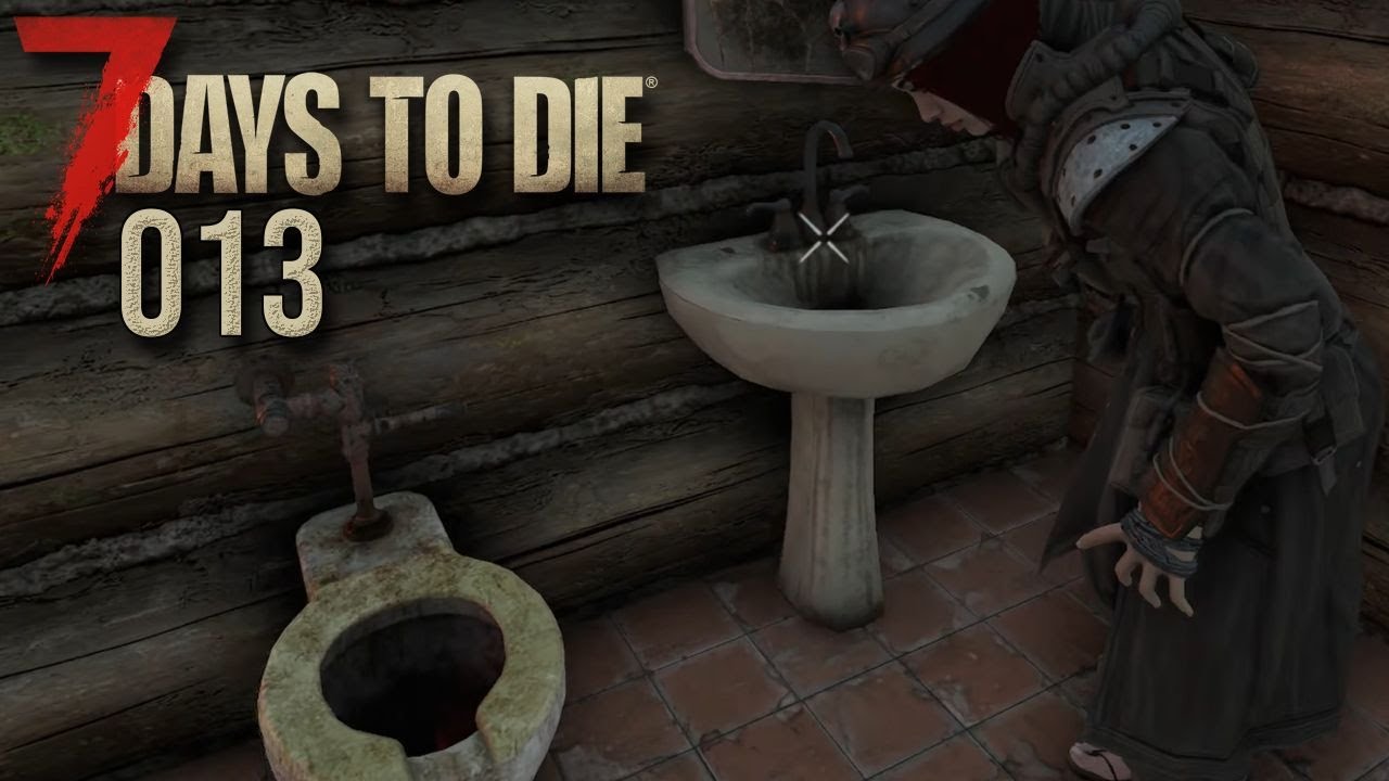 7 DAYS TO DIE (STAFFEL 3) 💀 Er würde TÖTEN für Toilettenwasser! | 13 | LET'S PLAY