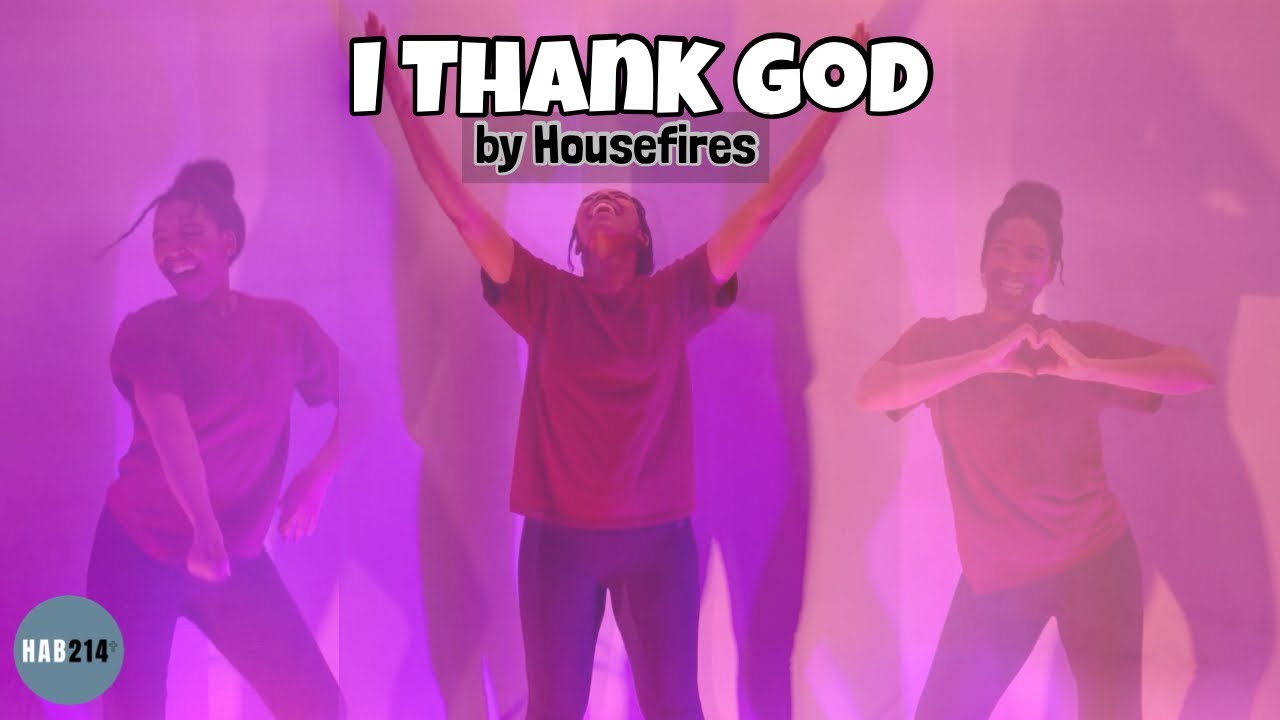 I Thank God by Housefires | Worship Motions & Sing-A-Long