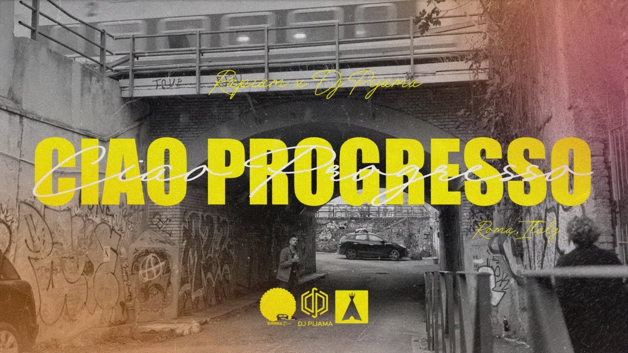 Rapiam & Dj Pijama - Ciao Progresso - Prod. Rapiam (Video Official)