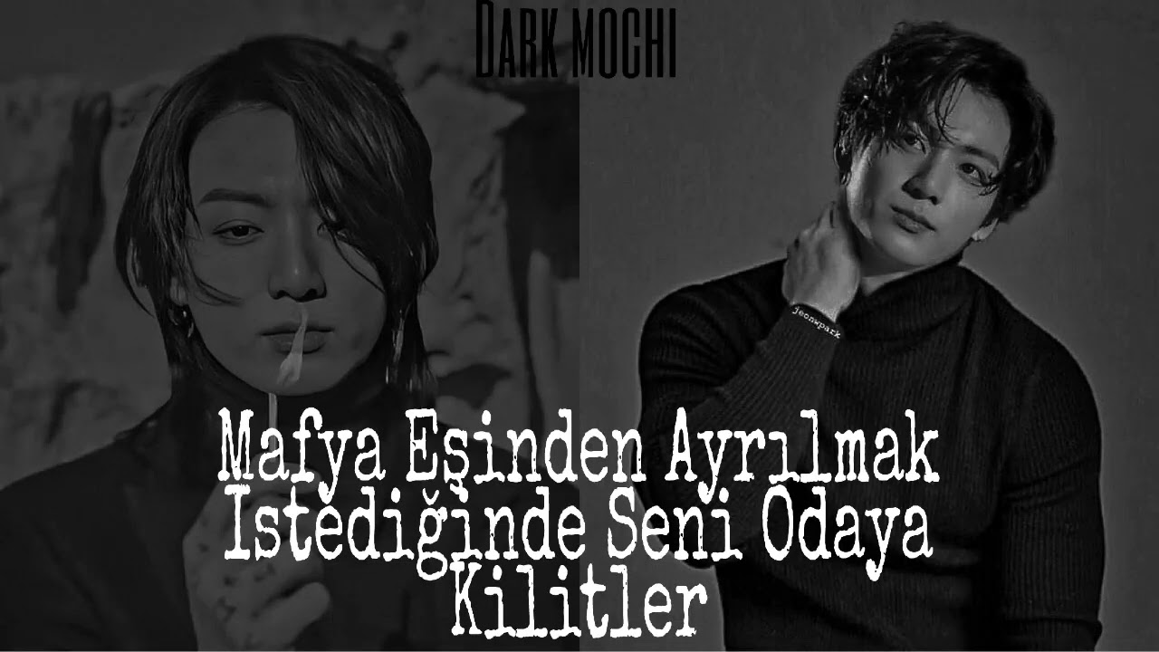 Jeon Jungkook ile Hayal Et|•Mafya Eşinden Ayrılmak istediğinde seni odaya Kilitler[TB]|OneShot|