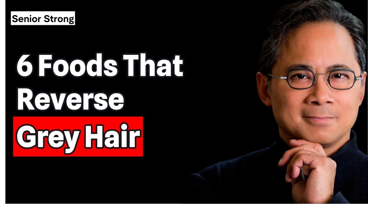 Seniors: Grey Hair Is A Warning Signal -  The 6 Nutrients You Are Missing | Dr. William Li