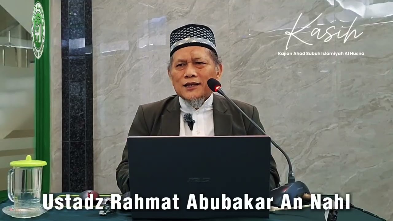 Kajian Ahad Subuh Islamiyah Al Husna 15 Februari 2026 bersa Ustadz Rahmat Abubakar An Nahl
