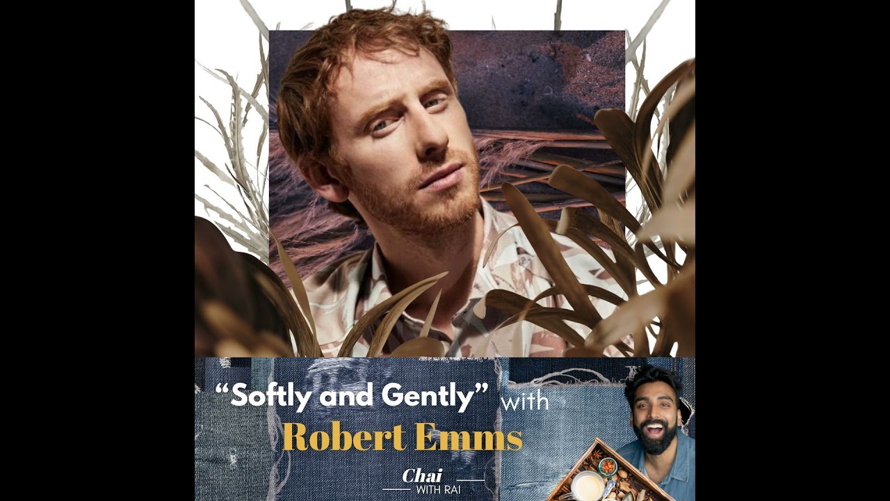 &ldquo;Softly and Gently&rdquo; w/ Robert Emms