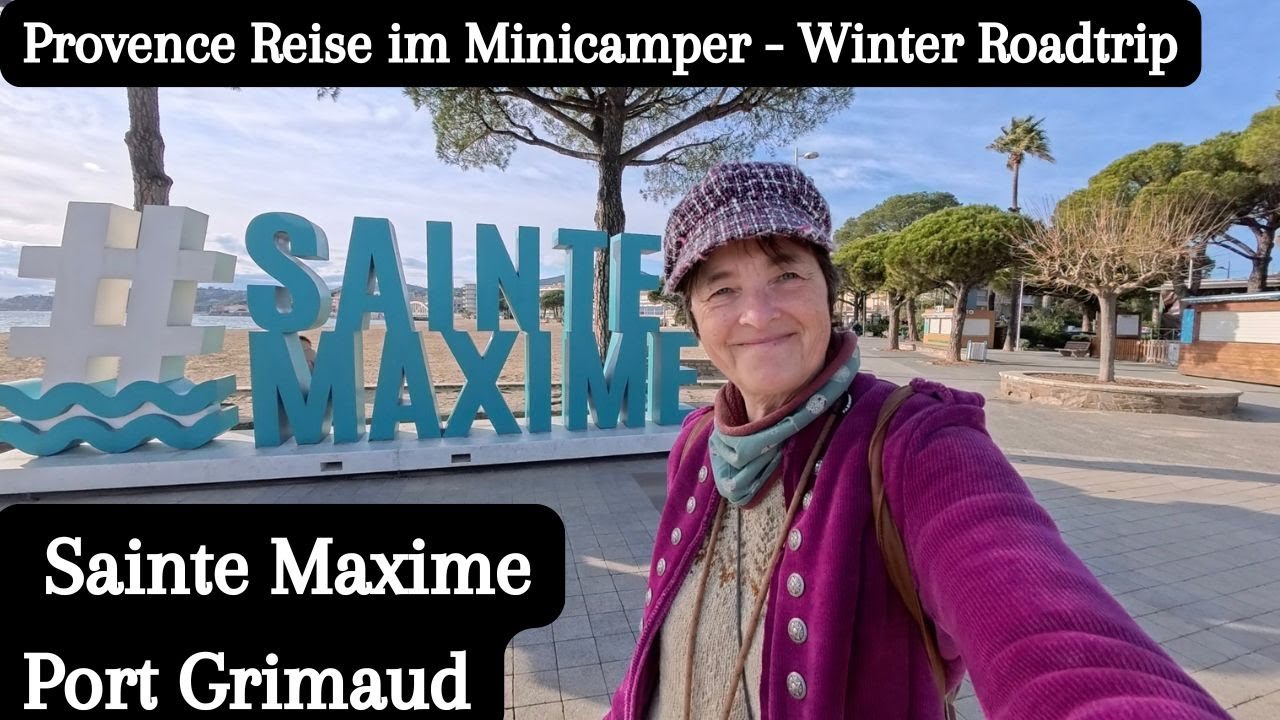 Vlog 368 Provence • Sainte Maxime • Port Grimaud • Reiseziele an der Côte Azur • Knöllchen bekommen