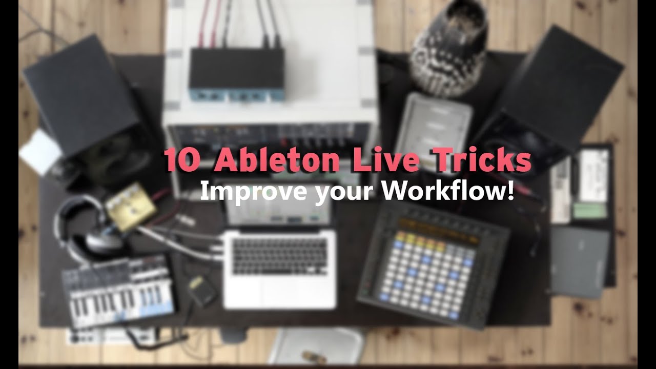 10 Ableton Tips, Tricks & Strategies (Video Instruction)