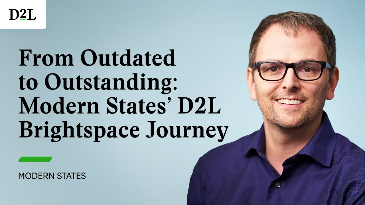 From Outdated to Outstanding: Modern States’ D2L Brightspace Journey