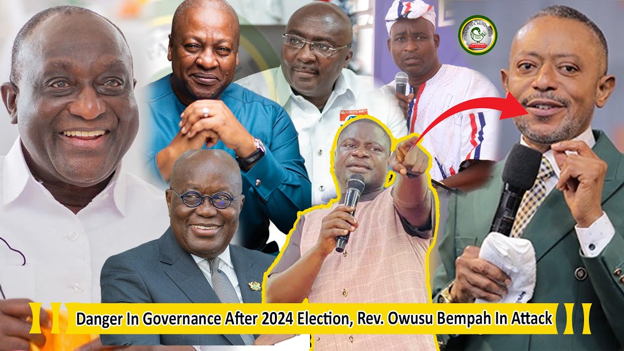DEEP REVELATION...Danger In Governance After 2024 Election, Rev. Owusu Bempah In Attack
