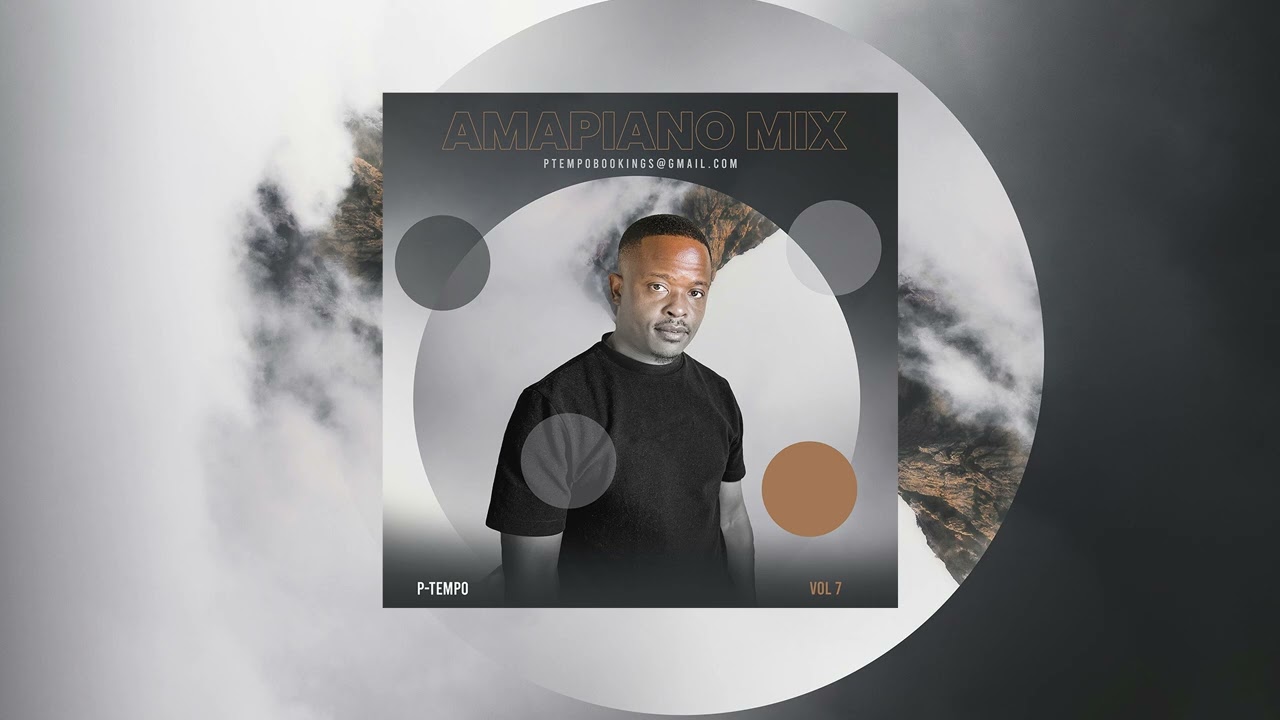 P-Tempo Amapiano Mix Vol 7 | Soulful Amapiano