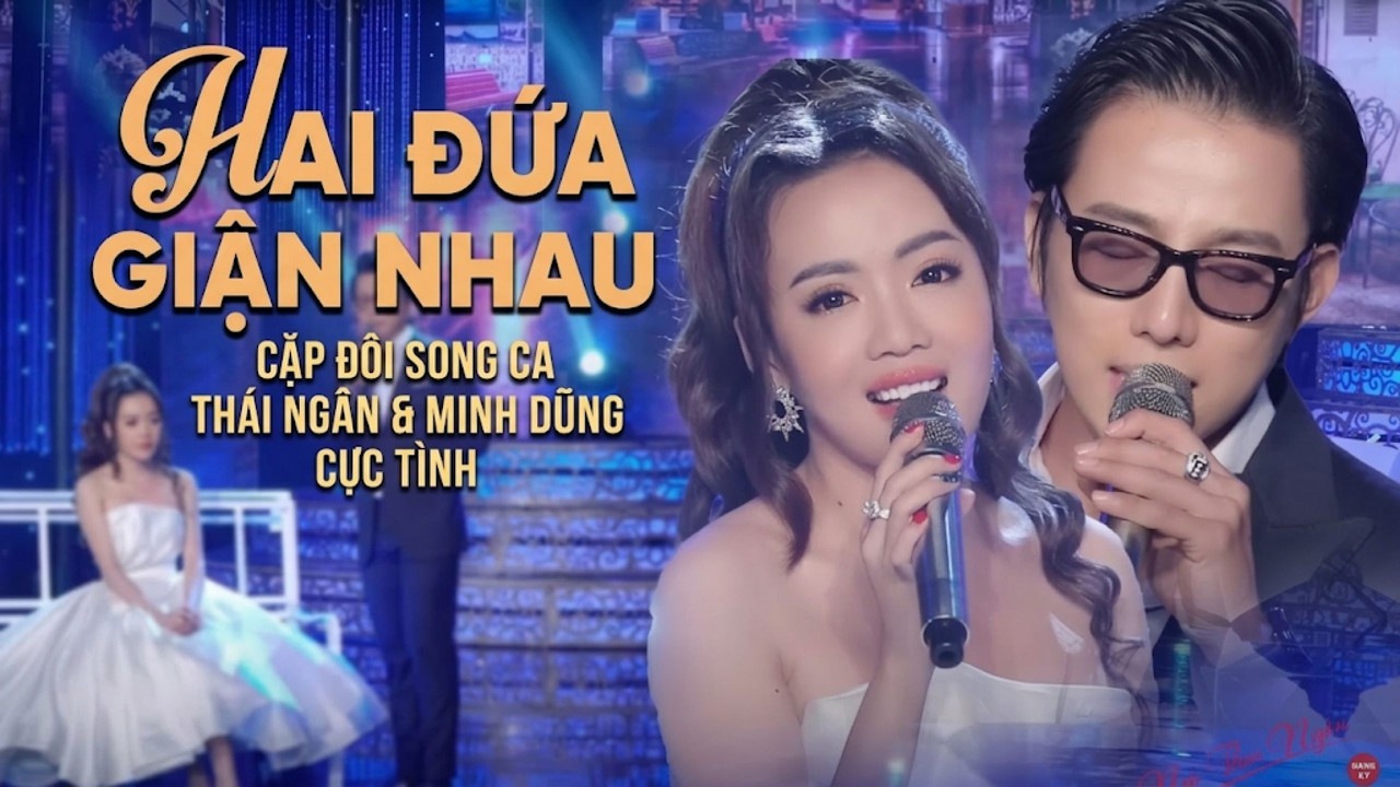 HAI ĐỨA GIẬN NHAU - MINH DŨNG, THÁI NGÂN | Cặp Đôi Bolero Huyền Thoại Trở Lại Với Bản Hit Gây Nghiện