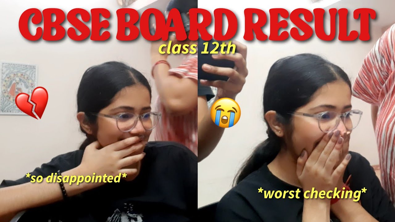 CBSE Class 12th BOARD RESULT | Disappointed💔