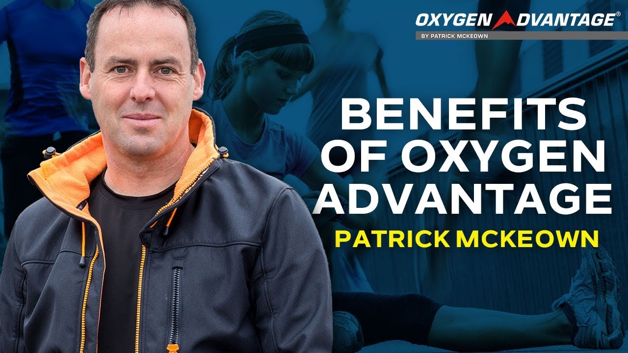 Benefit Of Oxygen Advantage by Patrick McKeown