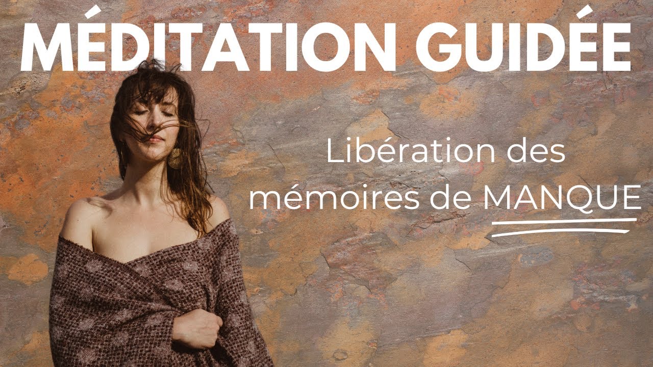 MÉDITATION GUIDÉE pour l'Abondance : Libération  des Mémoires de Manque