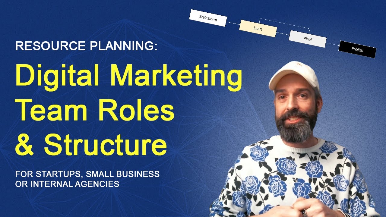 Marketing Team Roles and Structure for Startups, Small Business or Internal Agencies