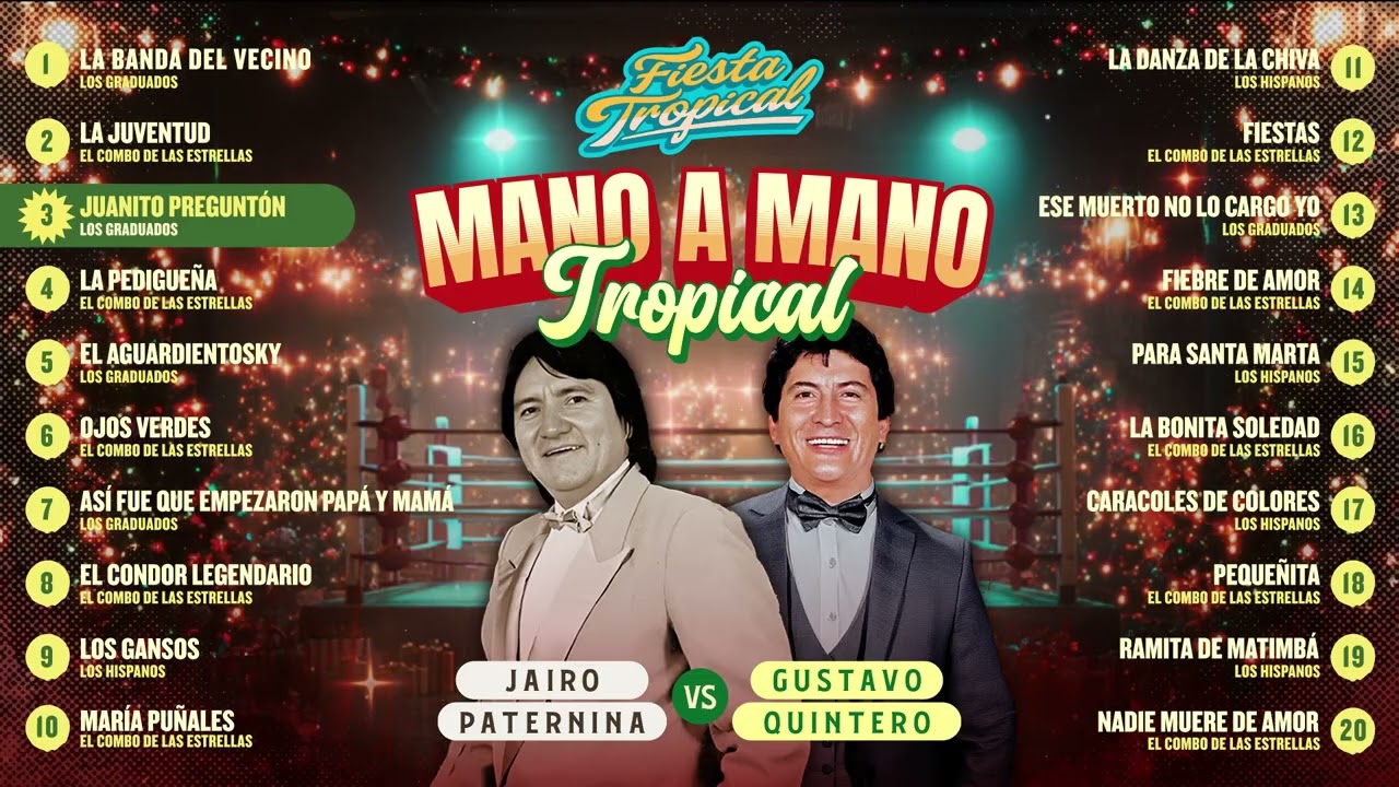 M&uacute;sica De Diciembre, Mano A Mano Tropical, Jairo Paternina Vs Gustavo Quintero (2025)