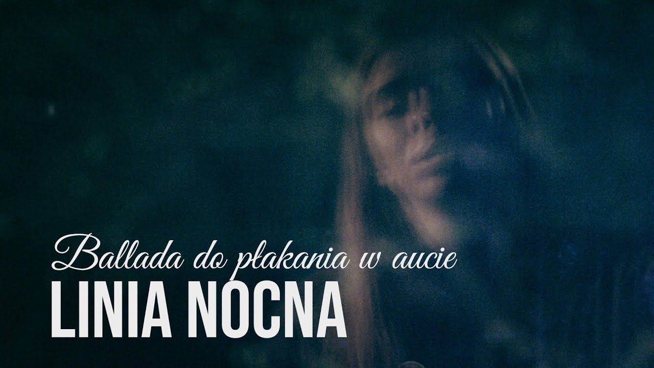 Ballada do płakania w aucie &ndash; Linia Nocna (cover z serialu) | Kozłowska, Latoszek, Zalewski