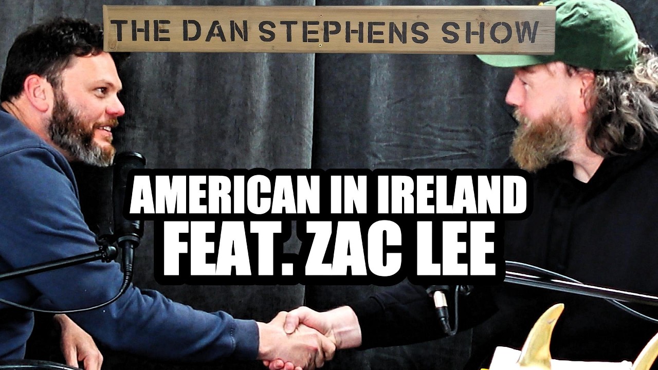 AMERICAN IN IRELAND | Feat Zac Lee | The Dan Stephens Show #175