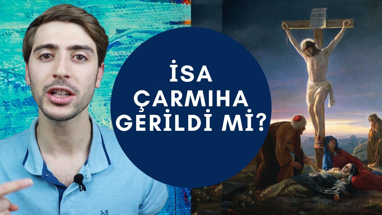 Tarihsel Bir Bakış Açısıyla İsa - İsa Çarmıha Gerildi Mi? - 3. Bölüm