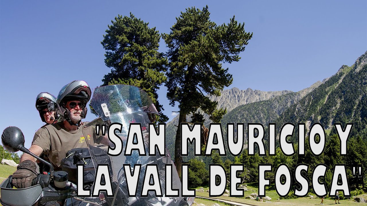 “San Mauricio y La Vall de Fosca”, Los Pirineos, Capitulo 04