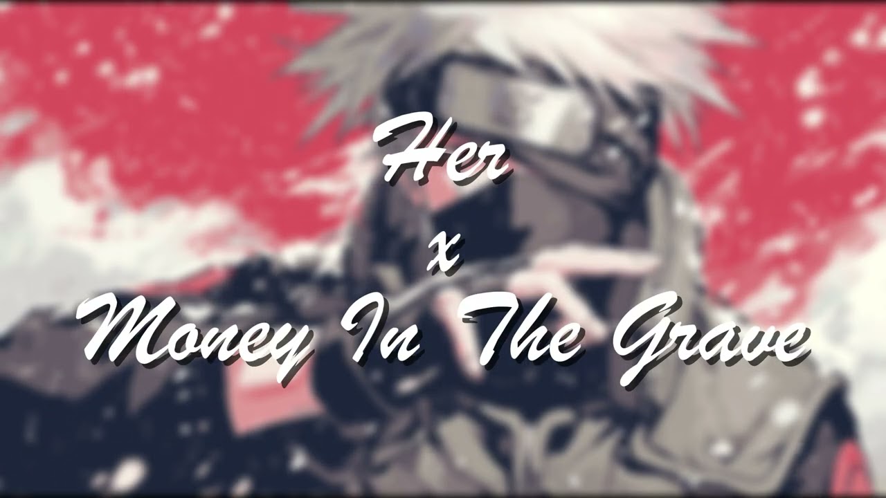 Her x Money In The Grave (slowed & reverb)