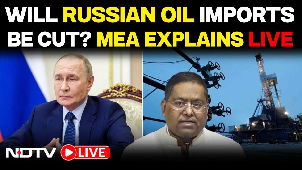 Russian Oil Imports To India | India US Trade Deal LIVE | Ministry Of External Affairs LIVE