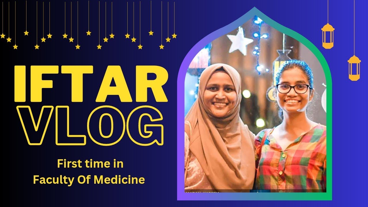 Iftar for first time in faculty of medicine | iftar vlog sri lanka | Eid Mubarak | Ramadan Kareem