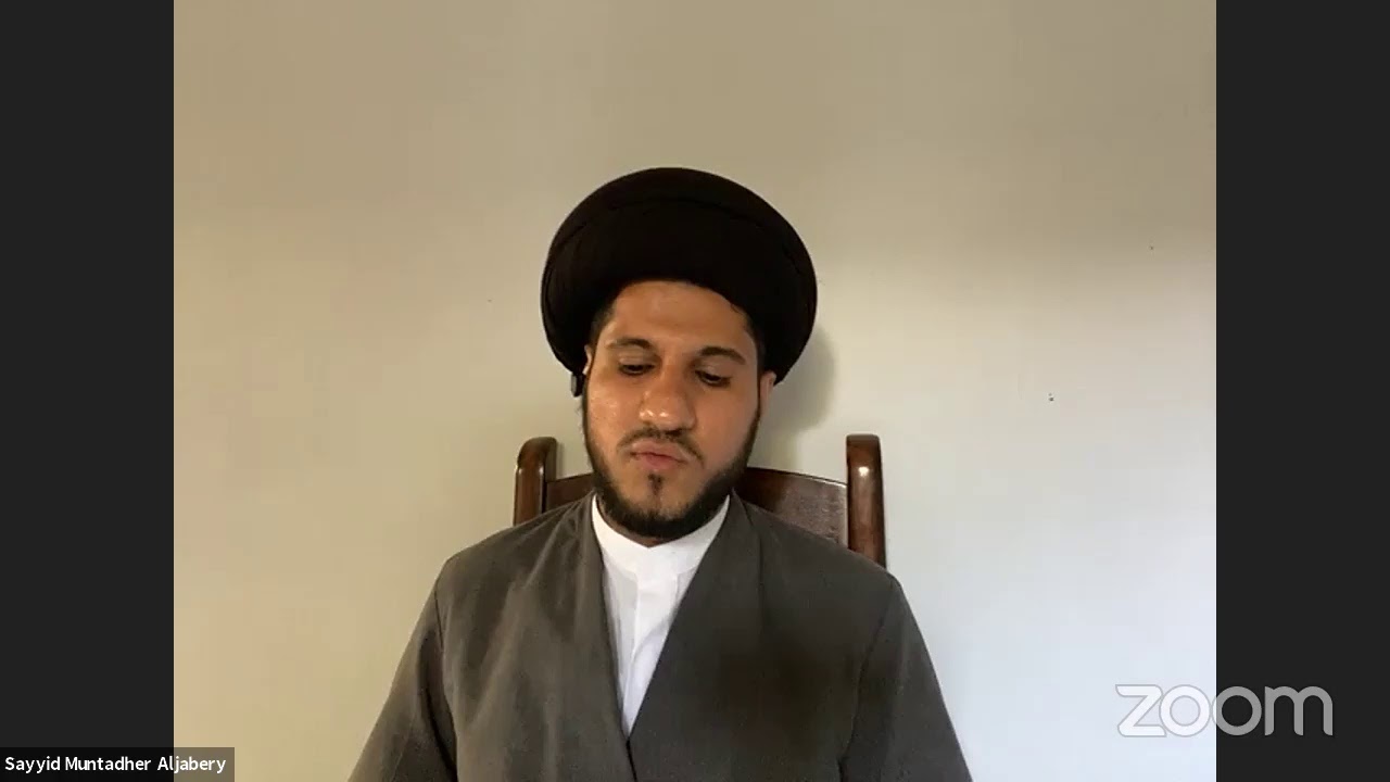 Zoom Live Lecture: Lessons in Islamic Beliefs with Sayed Muntadher Aljabery.