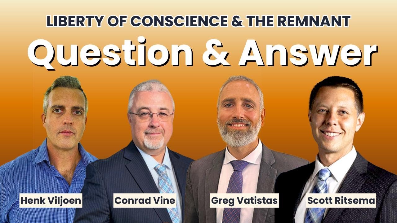 Q and A Afternoon Session | Liberty of Conscience and The Remnant