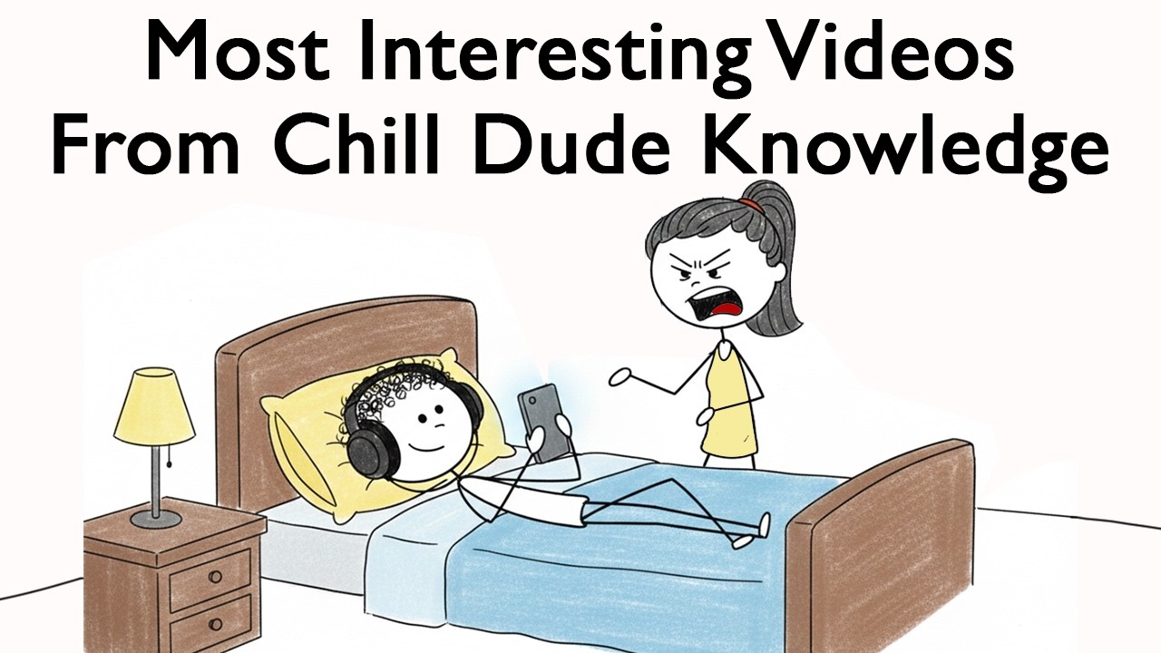 Most Interesting Videos From Chill Dude Knowledge (pt. 17)