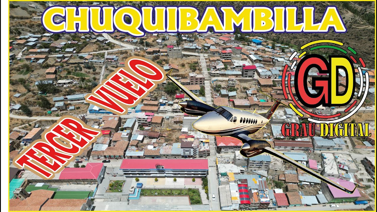 Tercer Vuelo de nuestra Aeronave por  Chuquibambilla/ Grau/ Apurímac