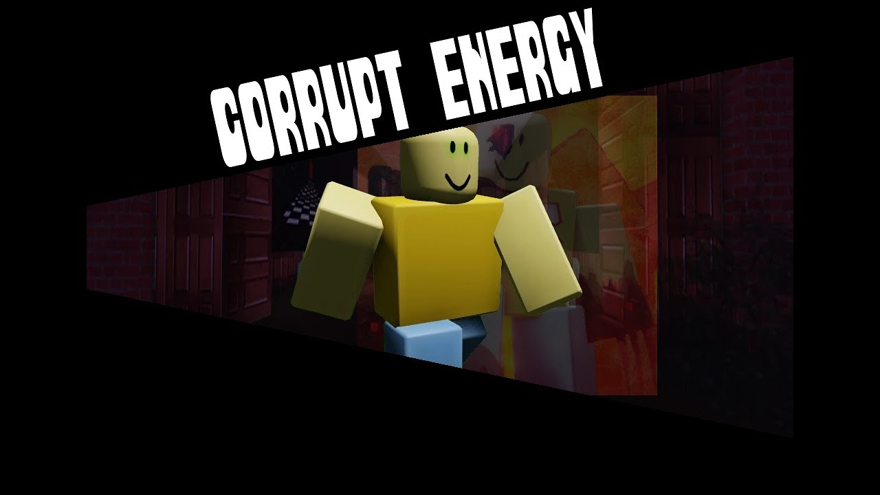 CORRUPT ENERGY(Powerdown but John Doe and Guest1337 sing it)