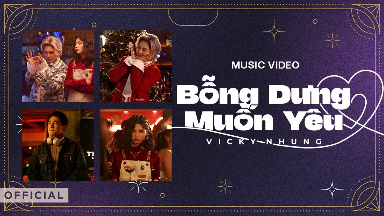 VICKY NHUNG - &lsquo;BỖNG DƯNG MUỐN Y&Ecirc;U&rsquo; M/V | Bỗng Muốn C&oacute; Người Y&ecirc;u (Official Music Video)