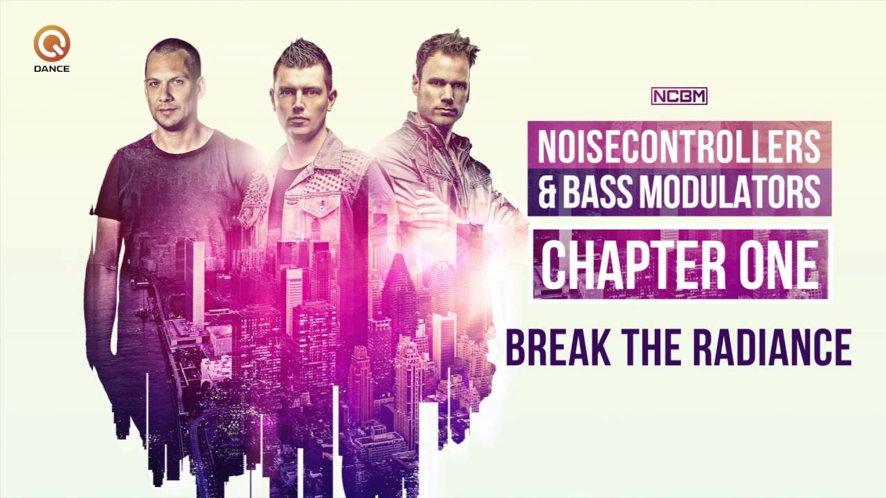 Noisecontrollers & Bass Modulators  - Break The Radiance