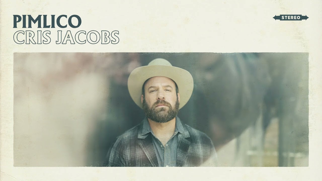 Cris Jacobs - Pimlico (Official Audio)