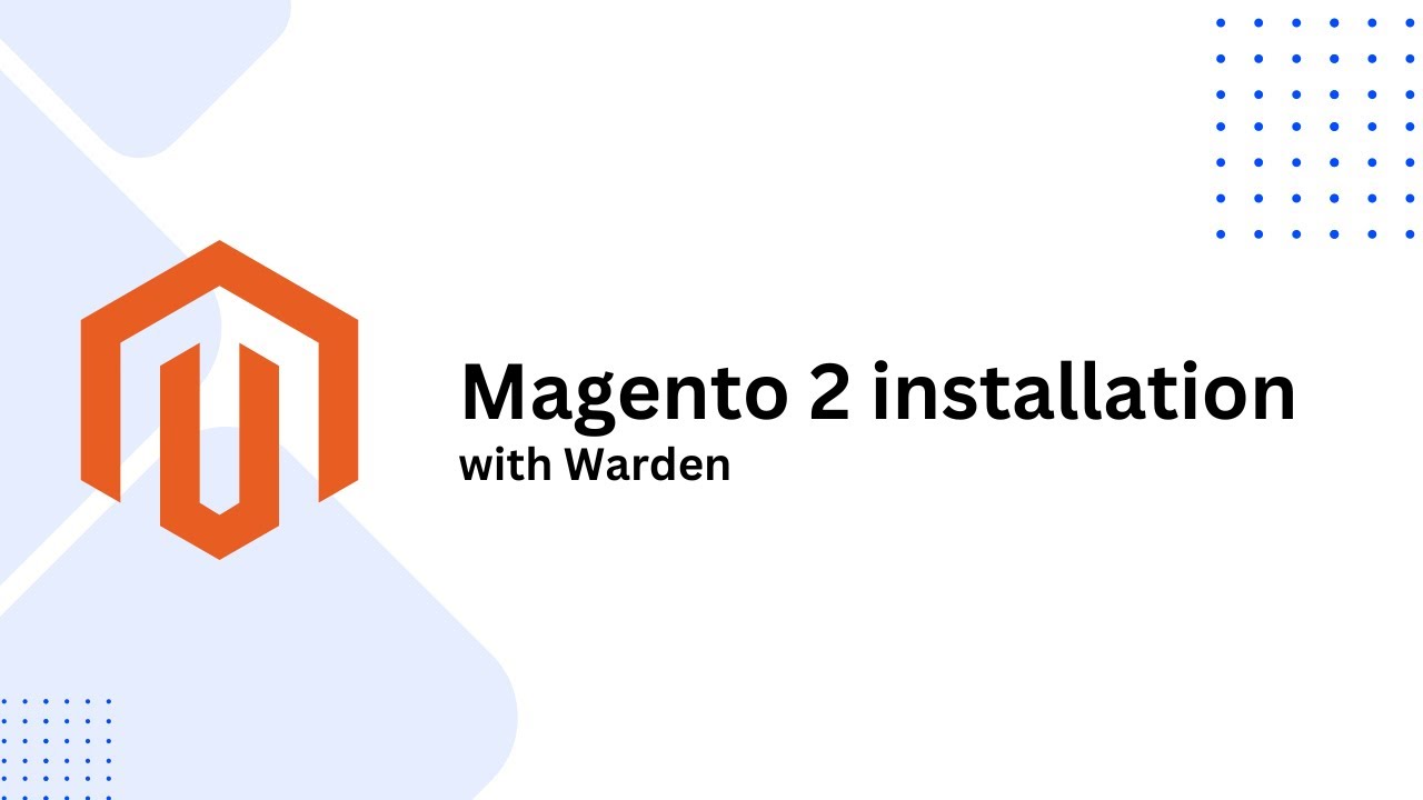 Effortless Magento 2 Setup with Warden: Quick and Easy Installation